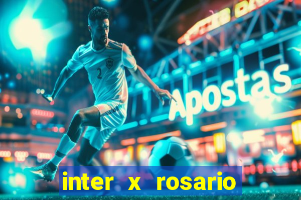 inter x rosario central onde assistir